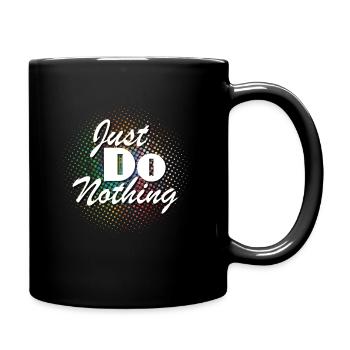 Ne fais rien! - Mug uni - noir - Droite