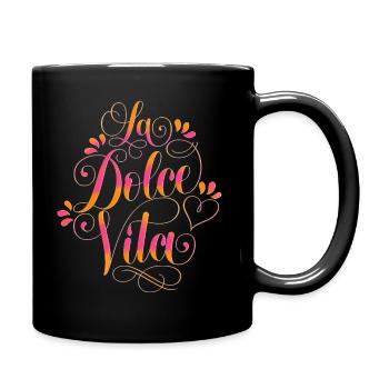 La Dolce Vita: live like the Italians and enjoy - Full Colour Mug - black - Right
