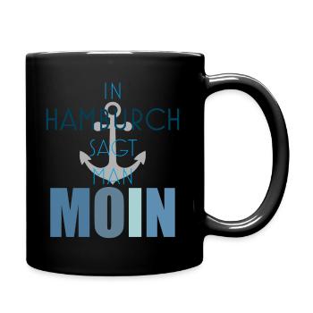 IN HAMBURCH SAGT MAN MOIN - Tasse einfarbig - Schwarz - Rechts