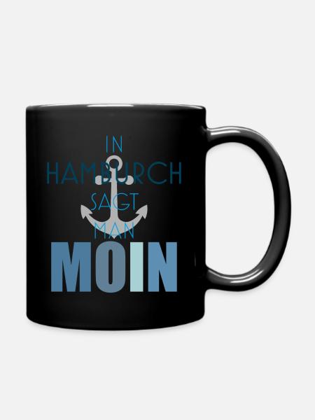 IN HAMBURCH SAGT MAN MOIN - Tasse einfarbig - Schwarz