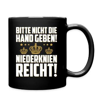 Bitte Nicht die Hand geben! Niederknien reicht! - Tasse einfarbig - Schwarz - Rechts