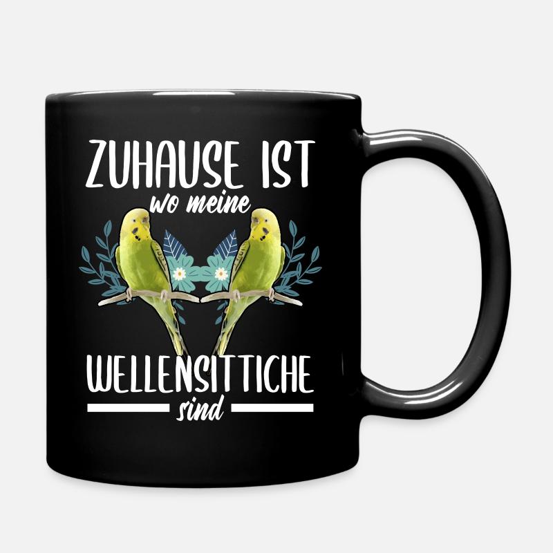 Zuhause ist Wellensittiche Vogel Chirp Haustier - Tasse einfarbig - Schwarz