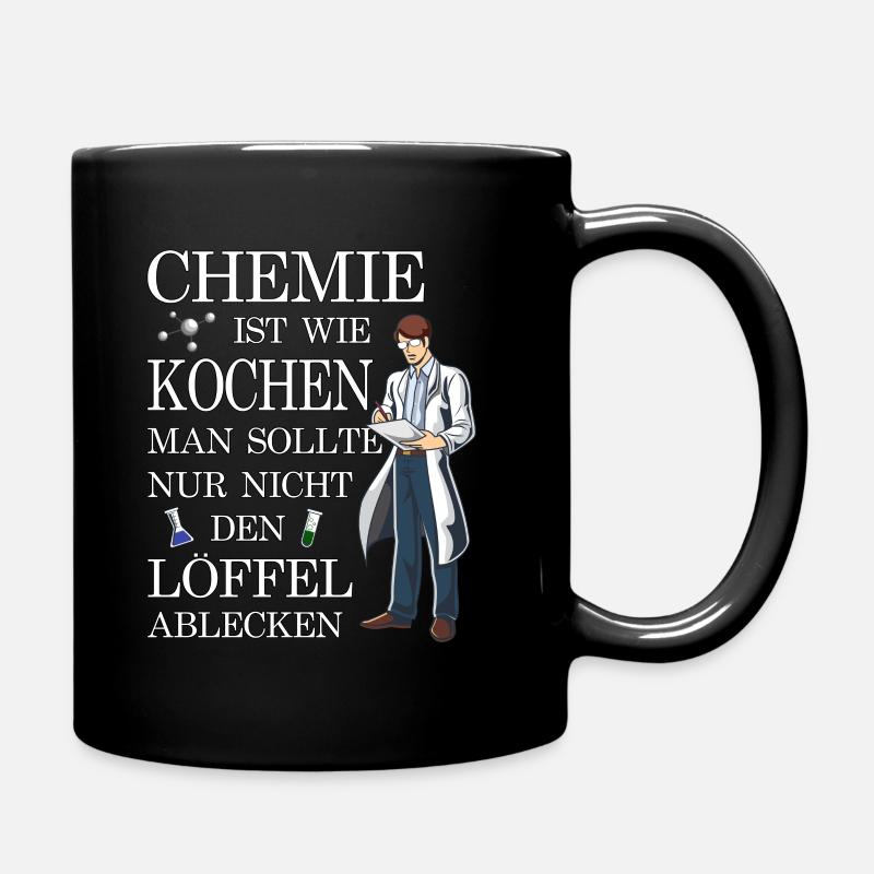 Chemie lustiger Spruch Wissenschaft Lehrer Nerd - Tasse einfarbig - Schwarz