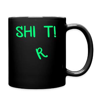 Shit Shirt! - Tasse einfarbig - Schwarz - Rechts