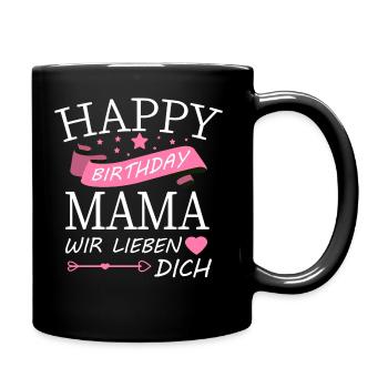 Happy Birthday Mama - Tasse einfarbig - Schwarz - Rechts
