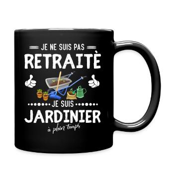 pas retraité - je suis Jardinier à plein temps - Mug uni - noir - Droite
