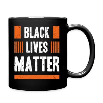 Black Live Matters - T-Shirt - Tasse einfarbig - Schwarz - Rechts