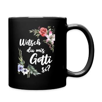 Wetsch du mis Gotti fragen Patentante fragen - Tasse einfarbig - Schwarz - Rechts
