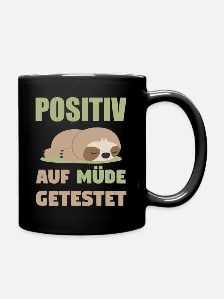 Positiv auf Müde Getestet Faultier - Tasse einfarbig - Schwarz