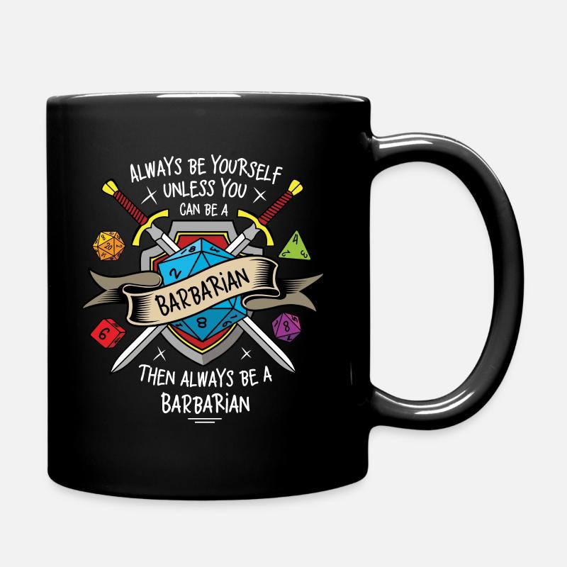 Always be yourself unless you can be a Barbarian - Mug uni - noir
