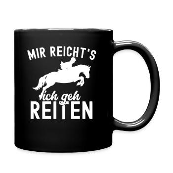 Mir Reichts Ich Geh Reiten Reiterin Pferde Stall - Tasse einfarbig - Schwarz - Rechts