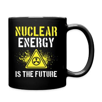 Kernenergie Ist Die Zukunft Atomkraft Kernkraft - Tasse einfarbig - Schwarz - Rechts