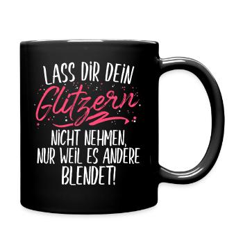 Lass dir dein glitzern nicht nehmen Einhorn Motto - Tasse einfarbig - Schwarz - Rechts