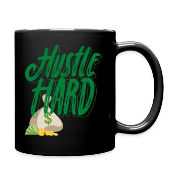 Hustle Hard / Geld / Motivation - Tasse einfarbig - Schwarz - Rechts