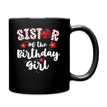 Sister Of The Birthday Girl Matching Family - Full Colour Mug - black - Right