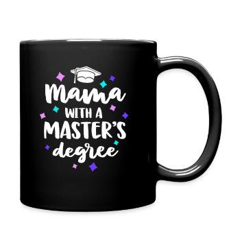 Mama mit einem Master-Abschluss Abschlussfeier Mama - Tasse einfarbig - Schwarz - Rechts