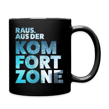 Raus aus der Komfortzone - Tasse einfarbig - Schwarz - Rechts