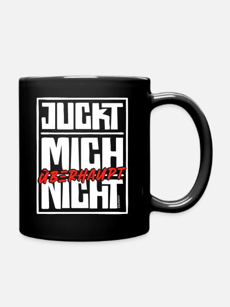 Juckt mich überhaupt nicht. 😋 Spruch. - Tasse einfarbig - Schwarz