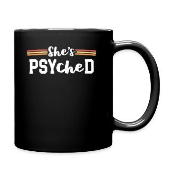 Sie ist Psyched PsyD Abschluss Psy.D Doktor von - Tasse einfarbig - Schwarz - Rechts