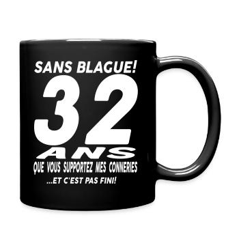 32 ans que vous supportez mes conneries - Mug uni - noir - Droite