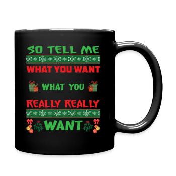 Weihnachten So tell me what you want - Tasse einfarbig - Schwarz - Rechts