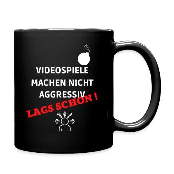 VIDEOSPIELE MACHEN NICHT AGGRESSIV LAGS SCHON - Tasse einfarbig - Schwarz - Rechts