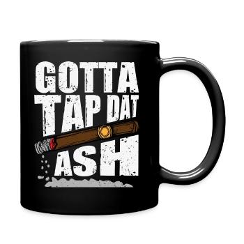 Gotta Tap Dat Ash - cigare passion - Mug uni - noir - Droite