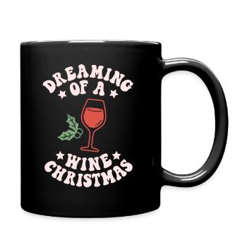 Dreaming Of A Wine Christmas Funny Wine Lover - Full Colour Mug - black - Right
