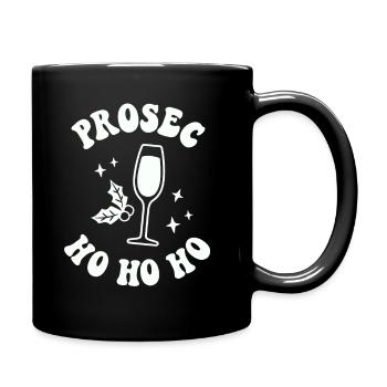 Prosec Ho Ho Ho Lustige Weihnachts-Trinkparty - Tasse einfarbig - Schwarz - Rechts