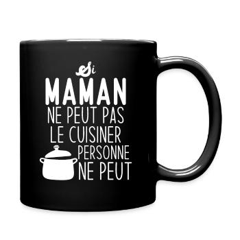 Si maman ne peut pas le cuisiner personne ne peut - Mug uni - noir - Droite
