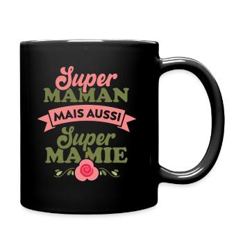 Super Maman mais aussi super Mamie - Mug uni - noir - Droite