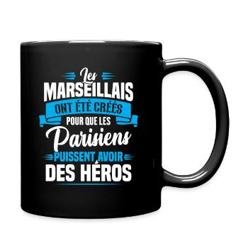 Les marseillais ont été créés pour les parisiens - Mug uni - noir - Droite