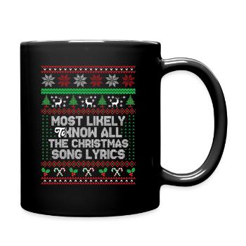 Am wahrscheinlichsten, um alle Weihnachtsliedtexte zu kennen - Tasse einfarbig - Schwarz - Rechts