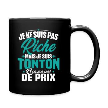 Je ne suis pas riche mais je suis tonton - Mug uni - noir - Droite