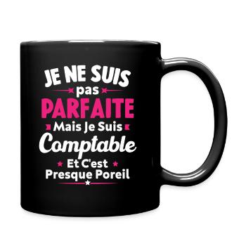 Pas parfaite mais je suis Comptable - Mug uni - noir - Droite