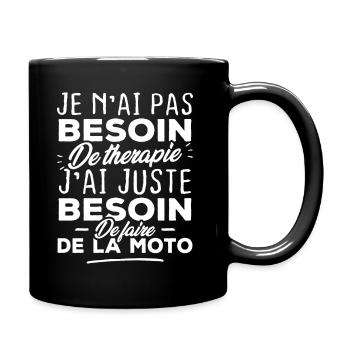 Pas besoin de thérapie besoin de faire de la moto - Mug uni - noir - Droite