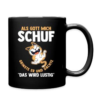 Als Gott Mich Schuf Grinste Er Katze - Tasse einfarbig - Schwarz - Rechts