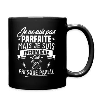 Pas parfaite mais je suis infirmière - Mug uni - noir - Droite