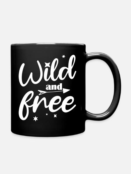 Wild and Free - weißes Design - Tasse einfarbig - Schwarz