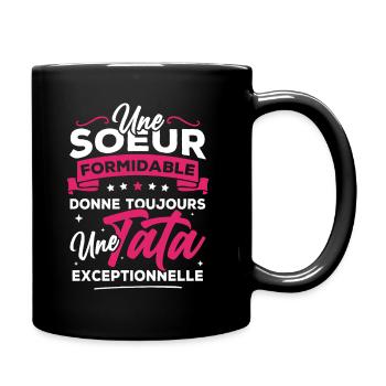 Une sœur formidable donne une tata exceptionnelle - Mug uni - noir - Droite