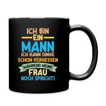 Ich Bin Ein Mann Ich Kann Dinge Schon Vergessen - Tasse einfarbig - Schwarz - Rechts