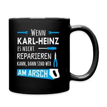Lustiger Heimwerker und Handwerker Spruch Karl-Hei - Tasse einfarbig - Schwarz - Rechts