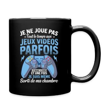 Je ne joue pas tout le temps aux jeux vidéos - Mug uni - noir - Droite
