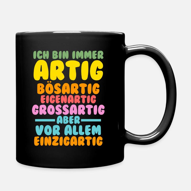 Ich Bin Immer Artig - Tasse einfarbig - Schwarz