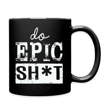 Funny sayings - DO EPIC SHIT - Full Colour Mug - black - Right