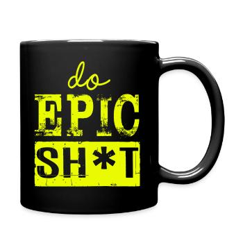 Drôles de dictons - DO EPIC SHIT - Mug uni - noir - Droite