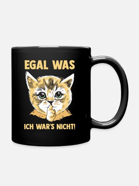 Egal was ich wars nicht Katze - Tasse einfarbig - Schwarz