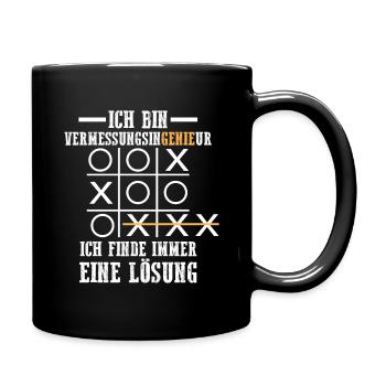 Ich bin Ingenieur Vermessungsingenieur - Tasse einfarbig - Schwarz - Rechts