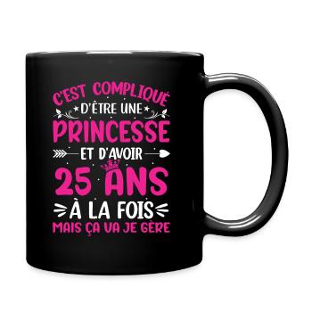 Une princesse et d'avoir 25 ans - Mug uni - noir - Droite