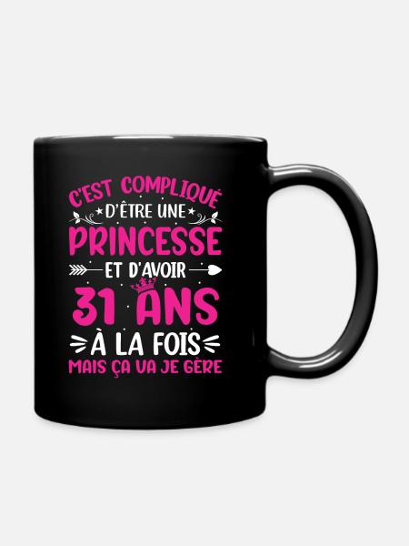 Une princesse et d'avoir 31 ans - Mug uni - noir